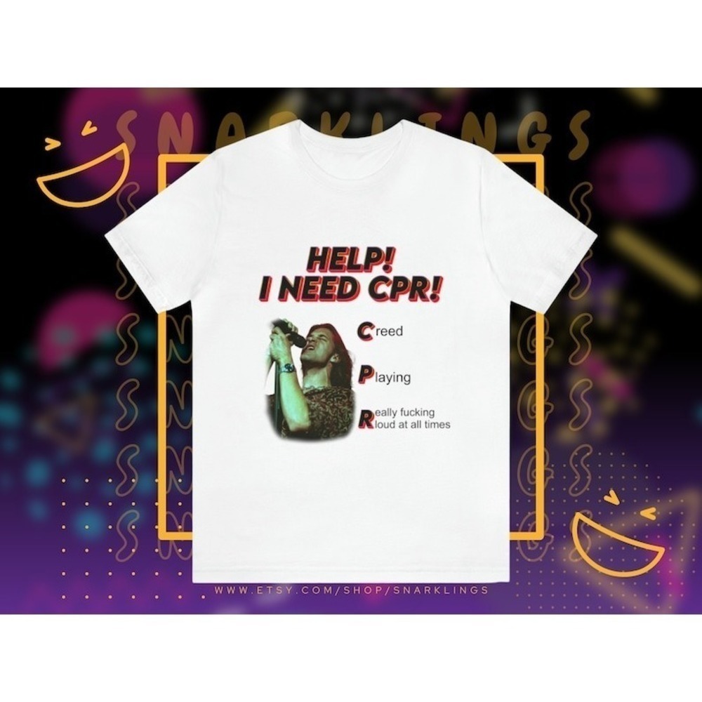 Help I Need Cpr Creed Graphic Shirt - Picture 1 of 4